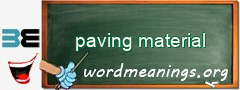 WordMeaning blackboard for paving material